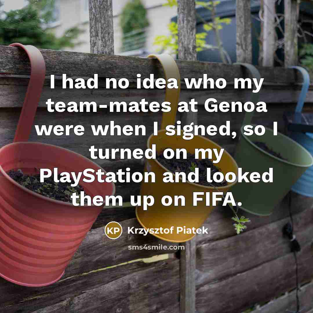 “I had no idea who my team-mates at Genoa were…” quote by Krzysztof Piatek