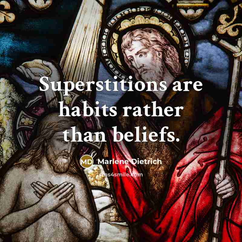 “Superstitions are habits rather than beliefs.…” quote by Marlene Dietrich