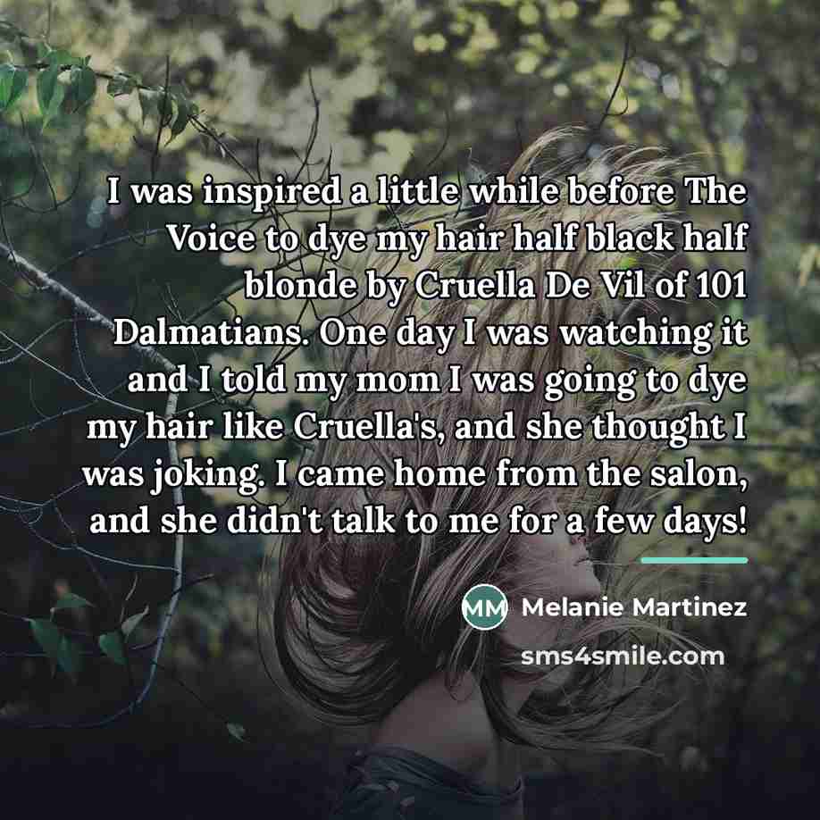 “I was inspired a little while before The Voice to…” quote by Melanie Martinez