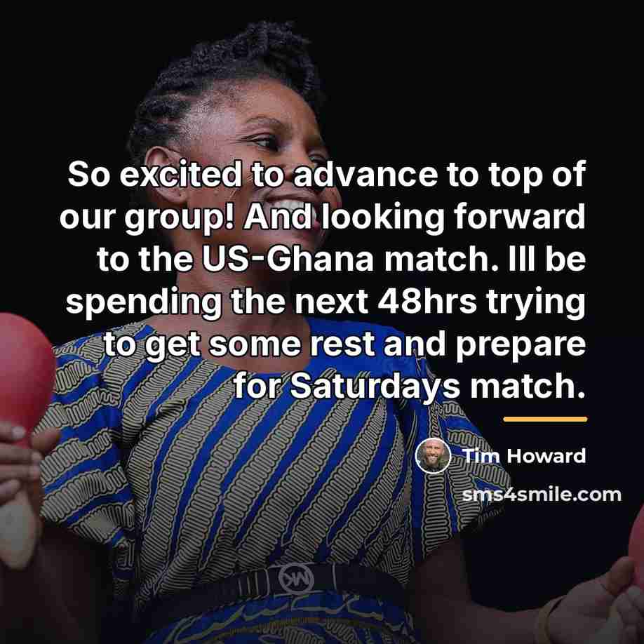 “So excited to advance to top of our group! And…” quote by Tim Howard