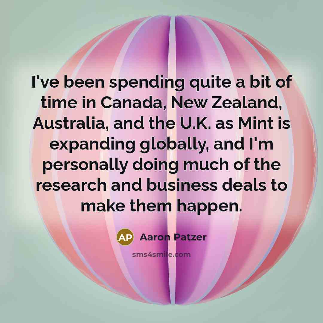 “I've been spending quite a bit of time in Canada,…” quote by Aaron Patzer