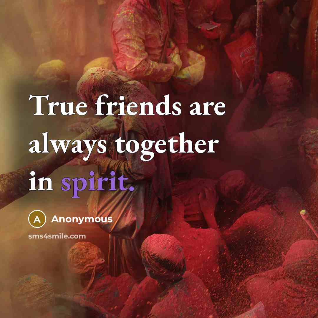 “True friends are always together in spirit.…” quote by Anonymous