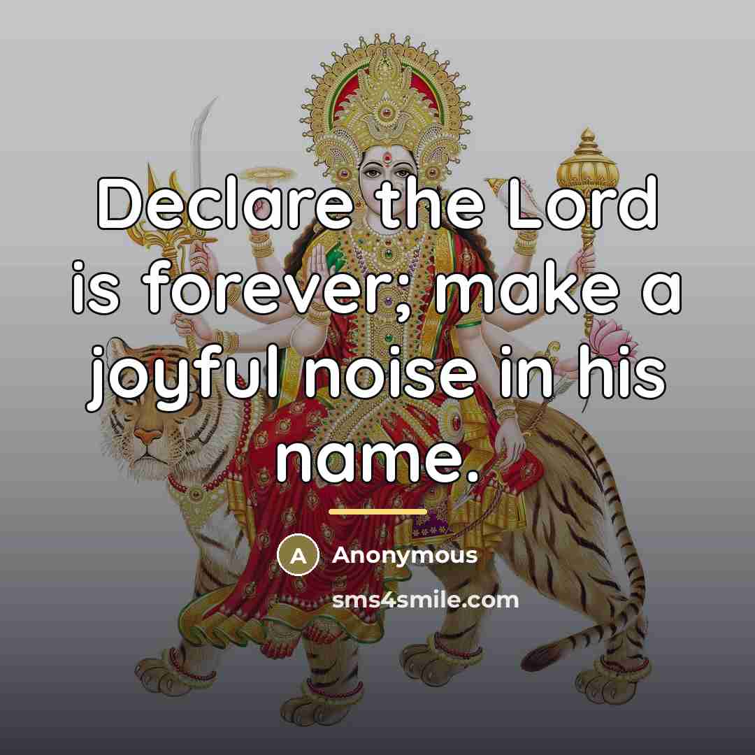 “Declare the Lord is forever; make a joyful noise in…” quote by Anonymous