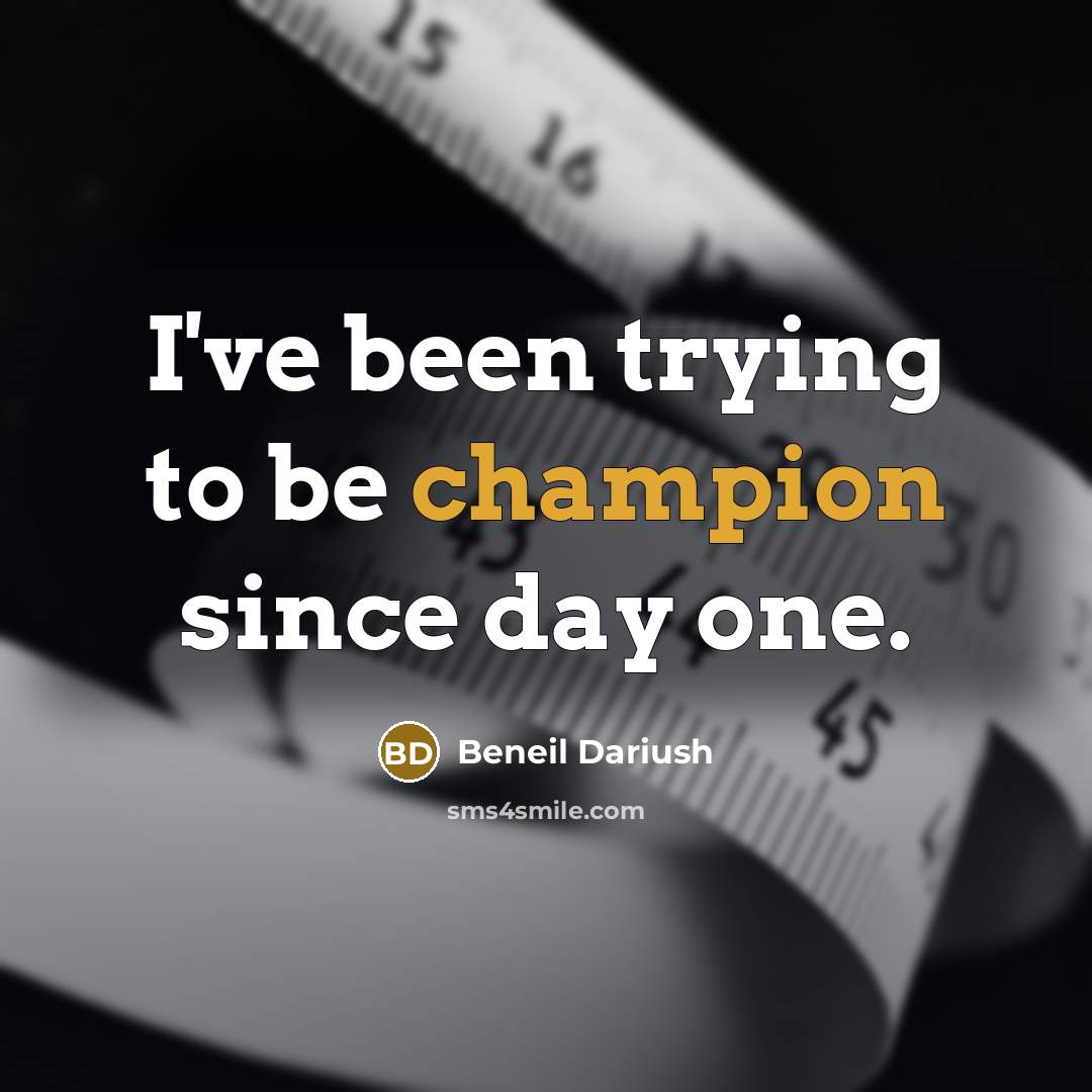 “I've been trying to be champion since day one.…” quote by Beneil Dariush