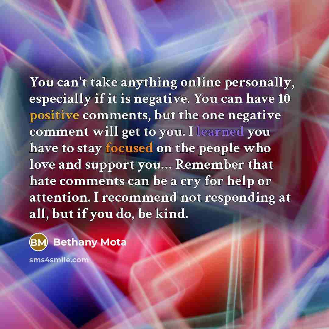 “You can't take anything online personally, especially if it is…” quote by Bethany Mota
