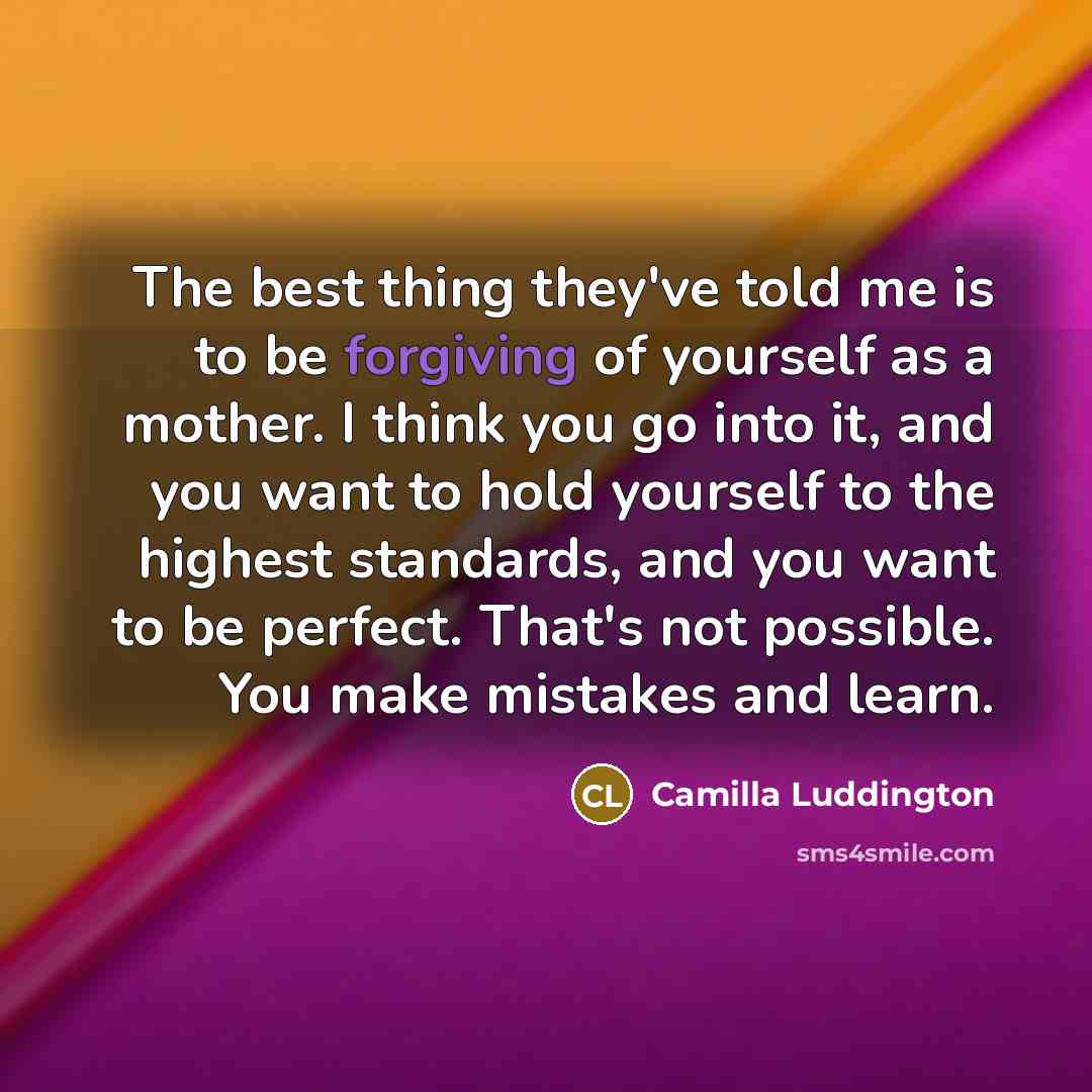 “The best thing they've told me is to be forgiving…” quote by Camilla Luddington