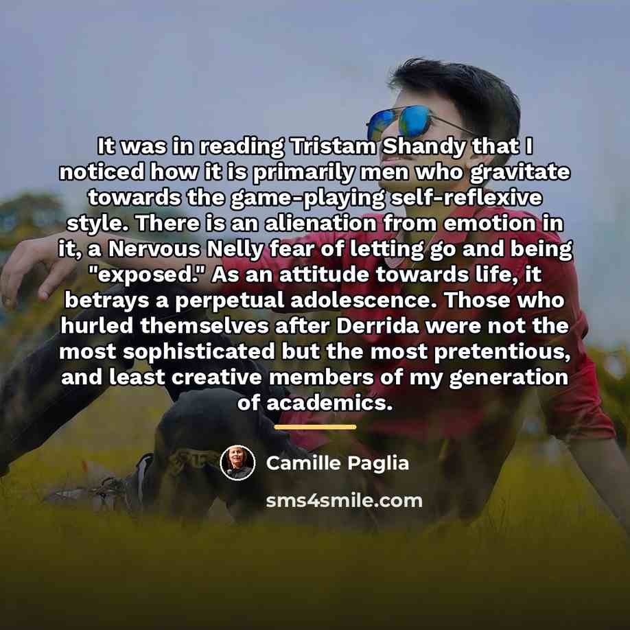 “It was in reading Tristam Shandy that I noticed how…” quote by Camille Paglia