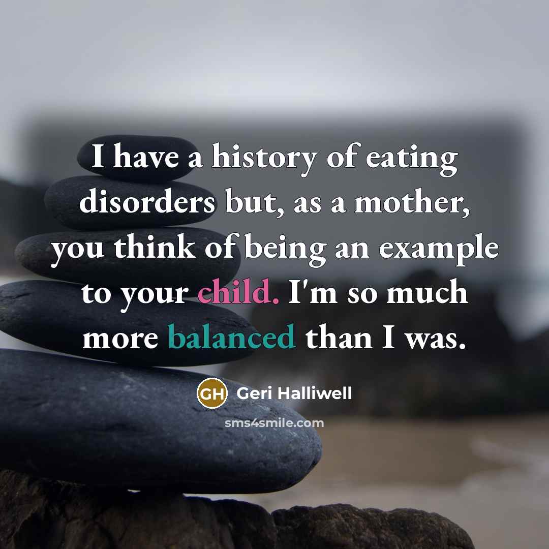 “I have a history of eating disorders but, as a…” quote by Geri Halliwell
