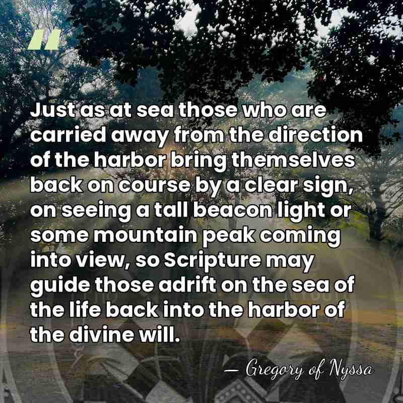 Just as at sea those who are carried away from the direction&hellip; - Gregory of Nyssa