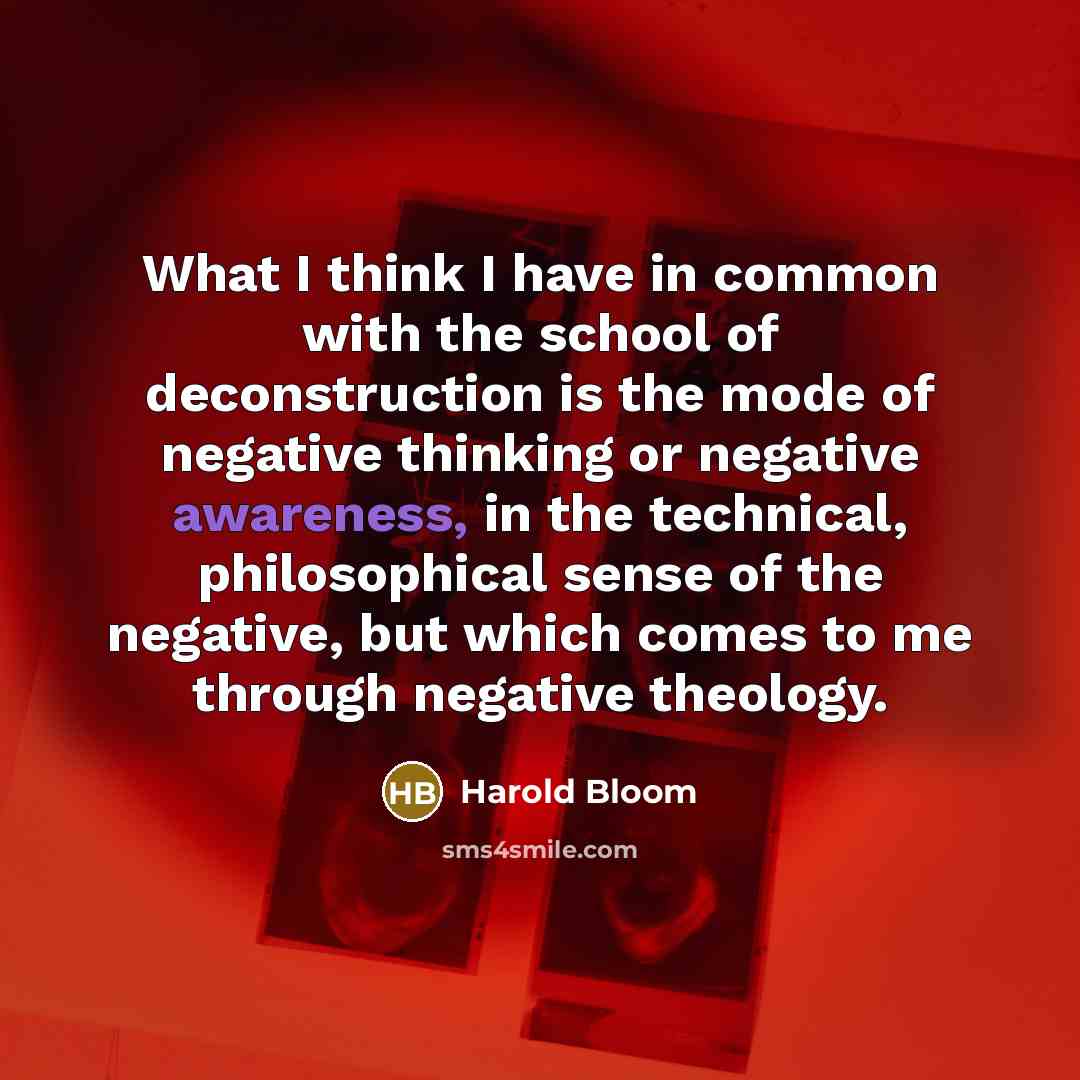 “What I think I have in common with the school…” quote by Harold Bloom