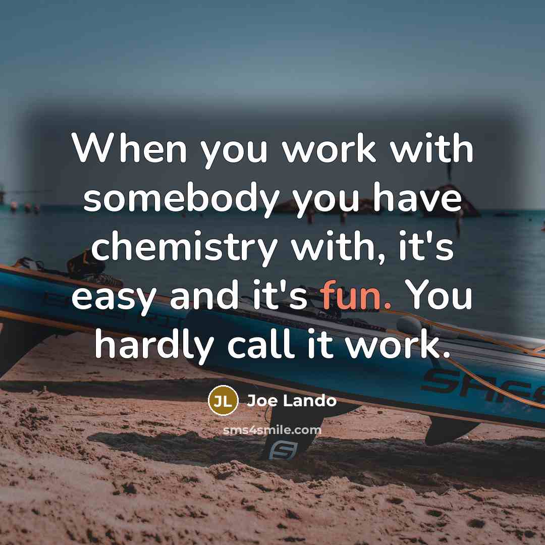 “When you work with somebody you have chemistry with, it's…” quote by Joe Lando