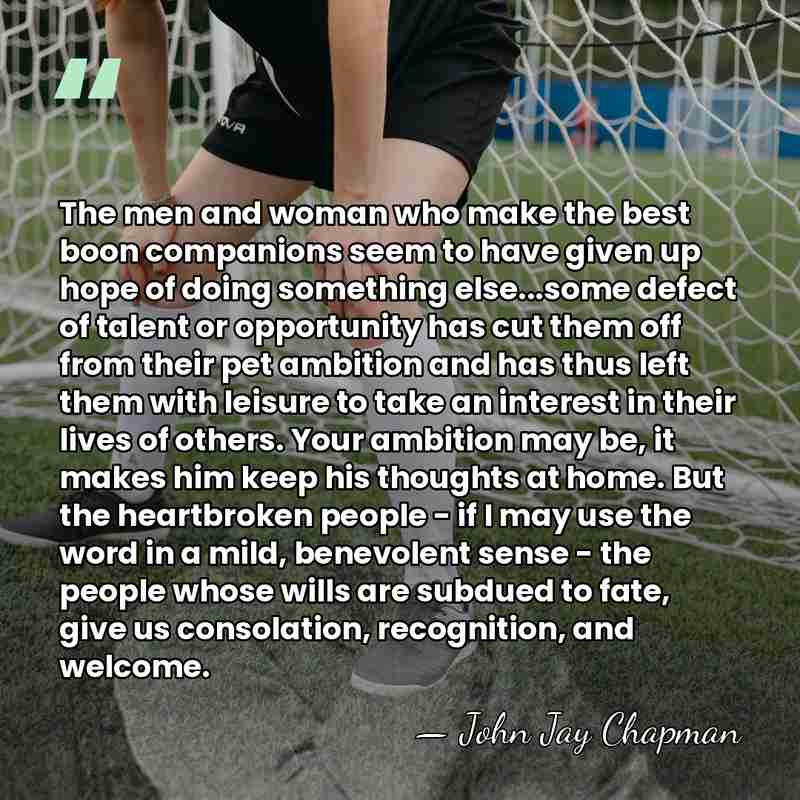 The men and woman who make the best boon companions seem to&hellip; - John Jay Chapman