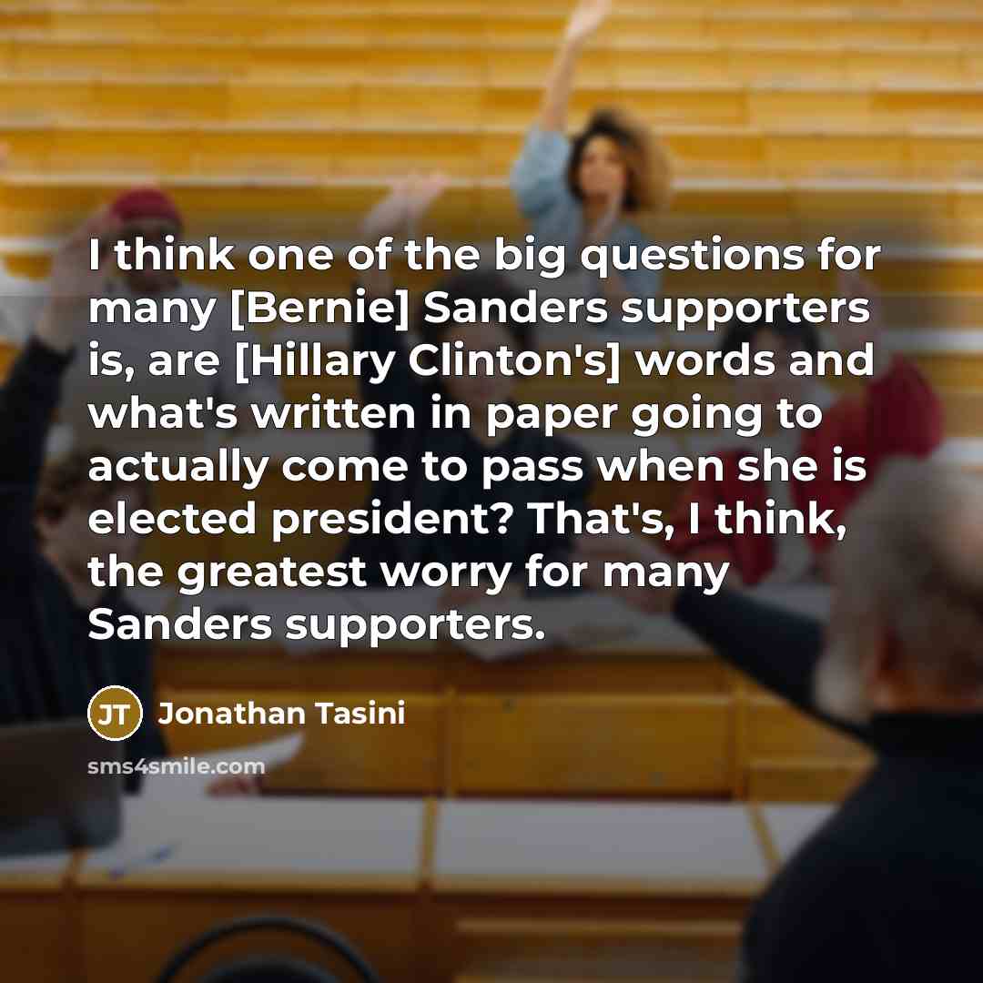 “I think one of the big questions for many [Bernie]…” quote by Jonathan Tasini