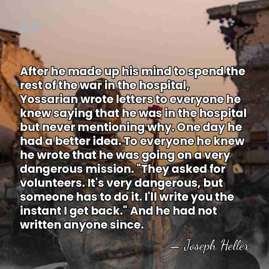 After he made up his mind to spend the rest of the&hellip; - Joseph Heller