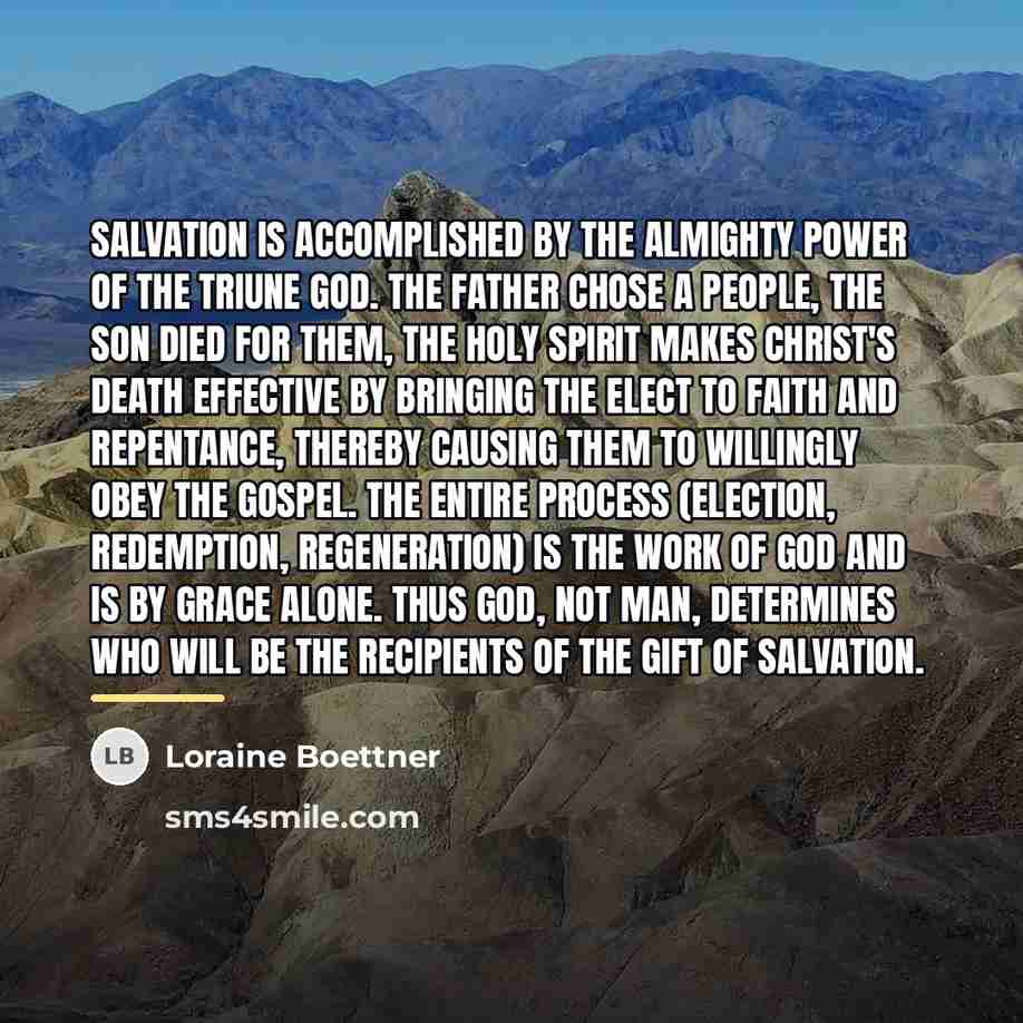 “Salvation is accomplished by the almighty power of the Triune…” quote by Loraine Boettner