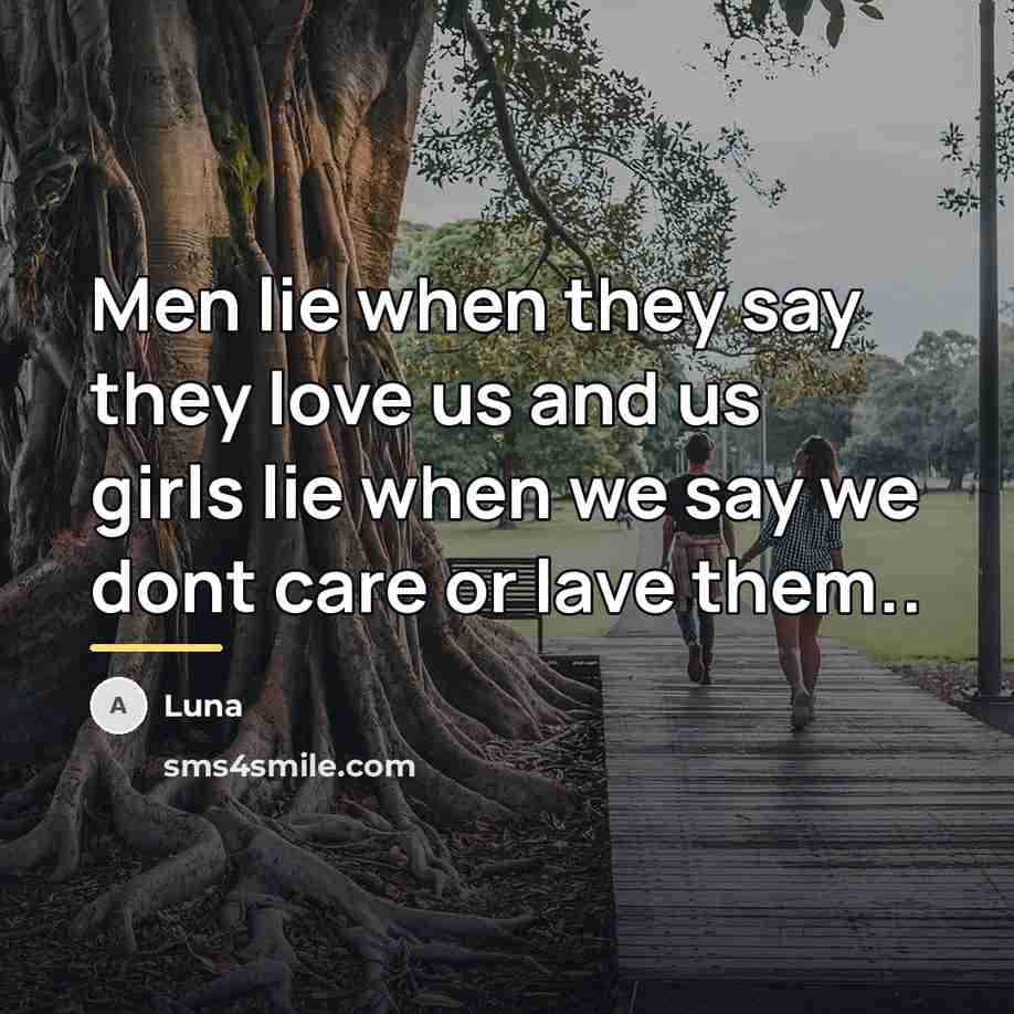 “Men lie when they say they love us and us…” quote by Luna