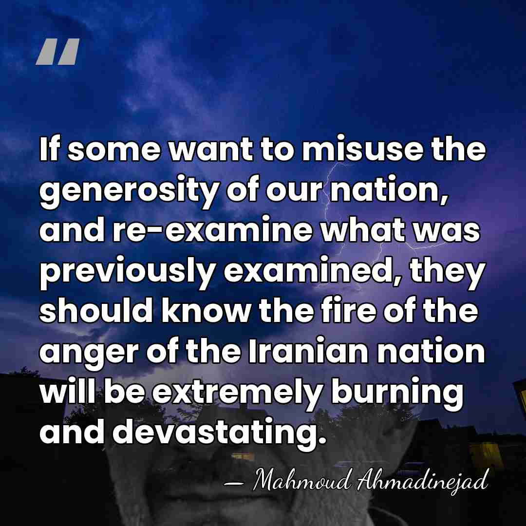 If some want to misuse the generosity of our nation, and re-examine&hellip; - Mahmoud Ahmadinejad