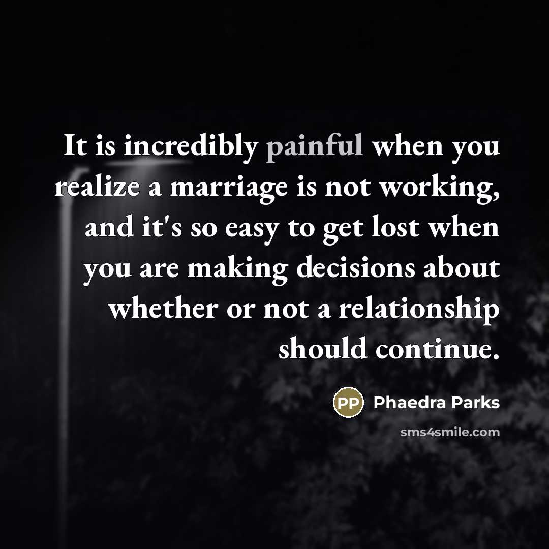 “It is incredibly painful when you realize a marriage is…” quote by Phaedra Parks