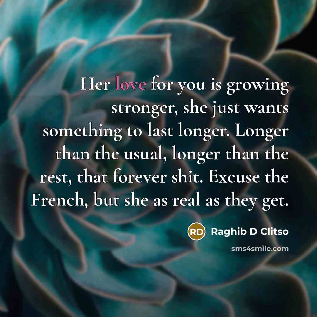 “Her love for you is growing stronger, she just wants…” quote by Raghib D Clitso