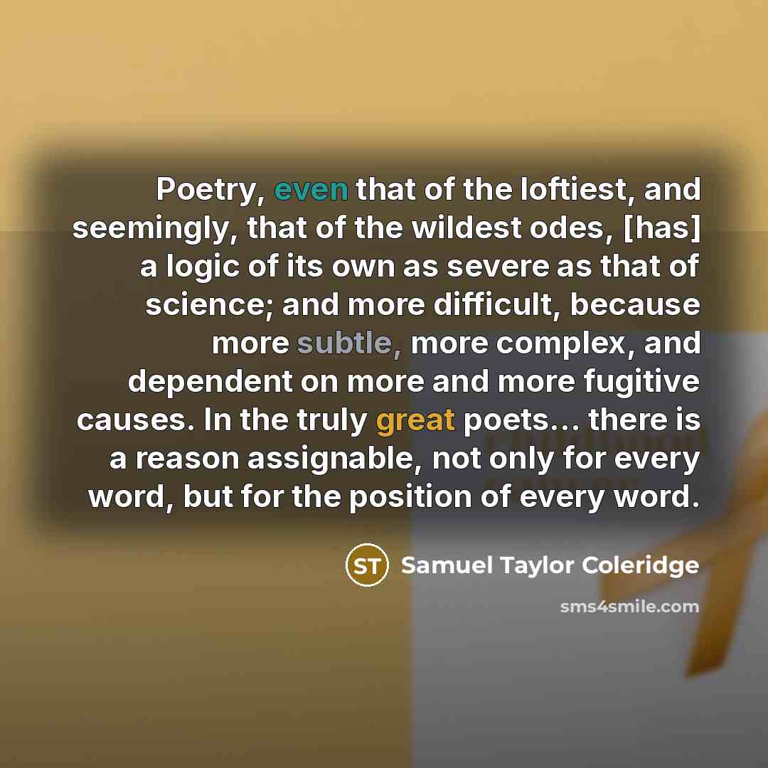 “Poetry, even that of the loftiest, and seemingly, that of…” quote by Samuel Taylor Coleridge