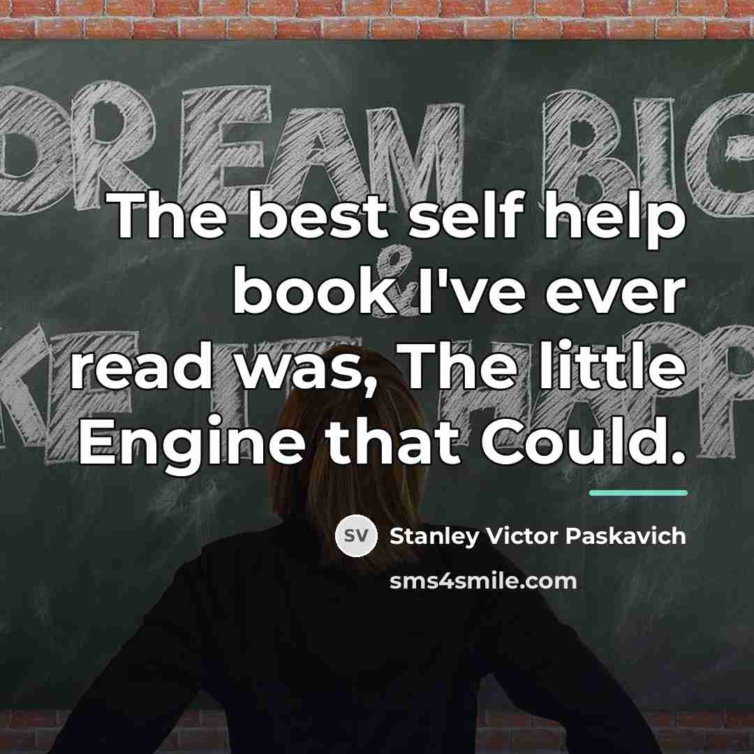 “The best self help book I've ever read was, The…” quote by Stanley Victor Paskavich