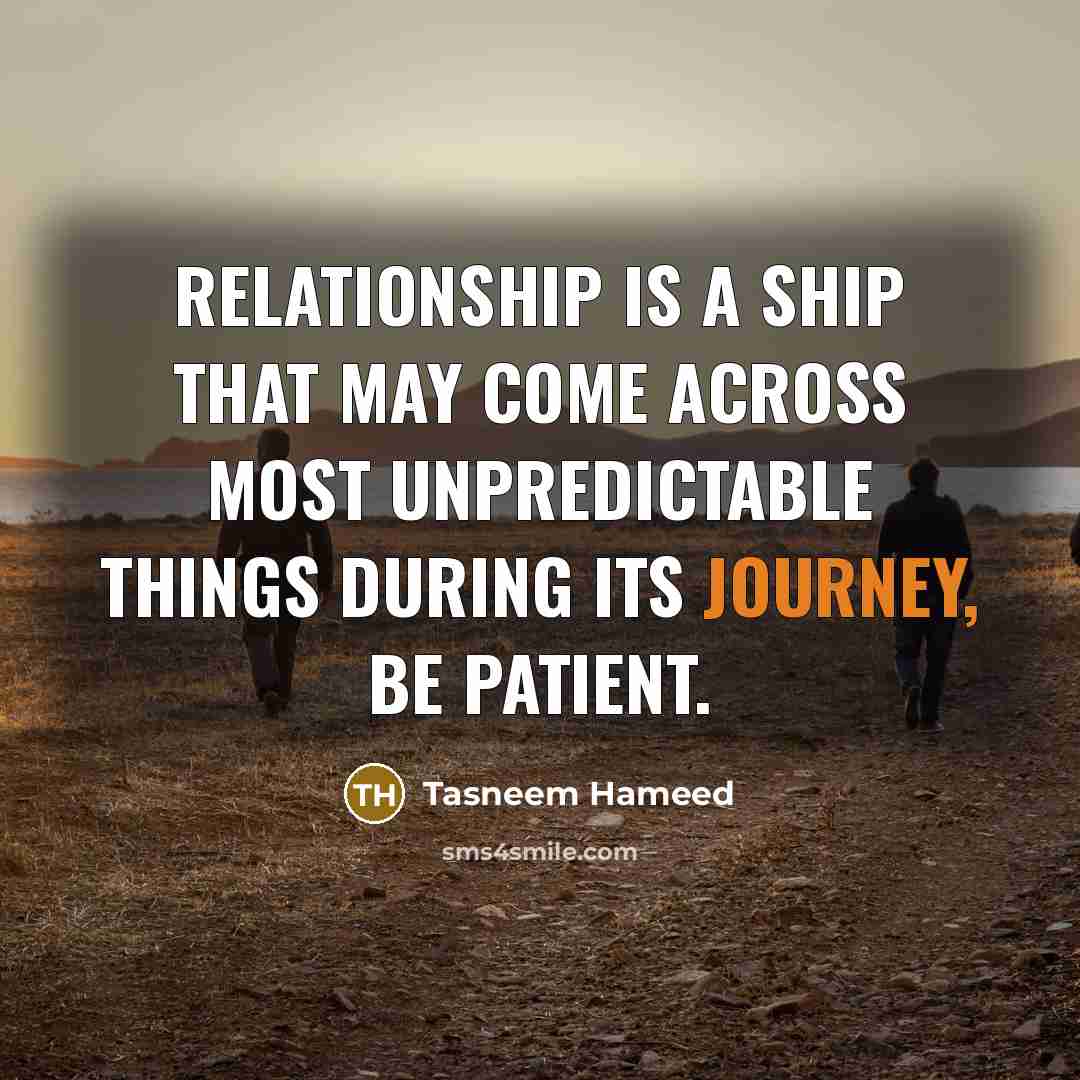 “Relationship is a ship that may come across most unpredictable…” quote by Tasneem Hameed