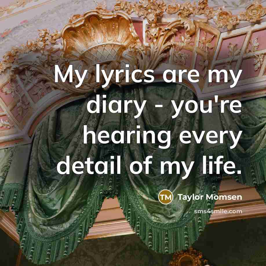 “My lyrics are my diary - you're hearing every detail…” quote by Taylor Momsen