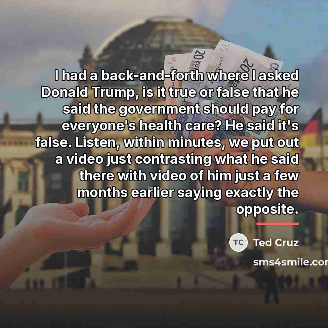 “I had a back-and-forth where I asked Donald Trump, is…” quote by Ted Cruz