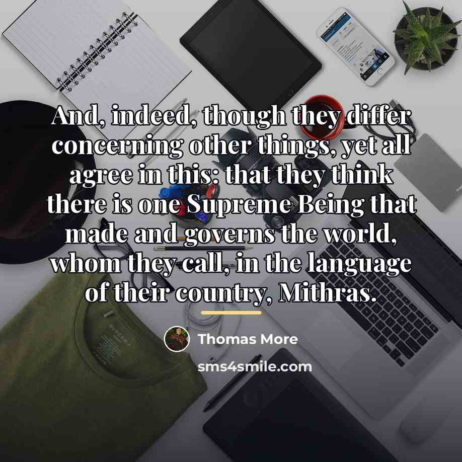 “And, indeed, though they differ concerning other things, yet all…” quote by Thomas More