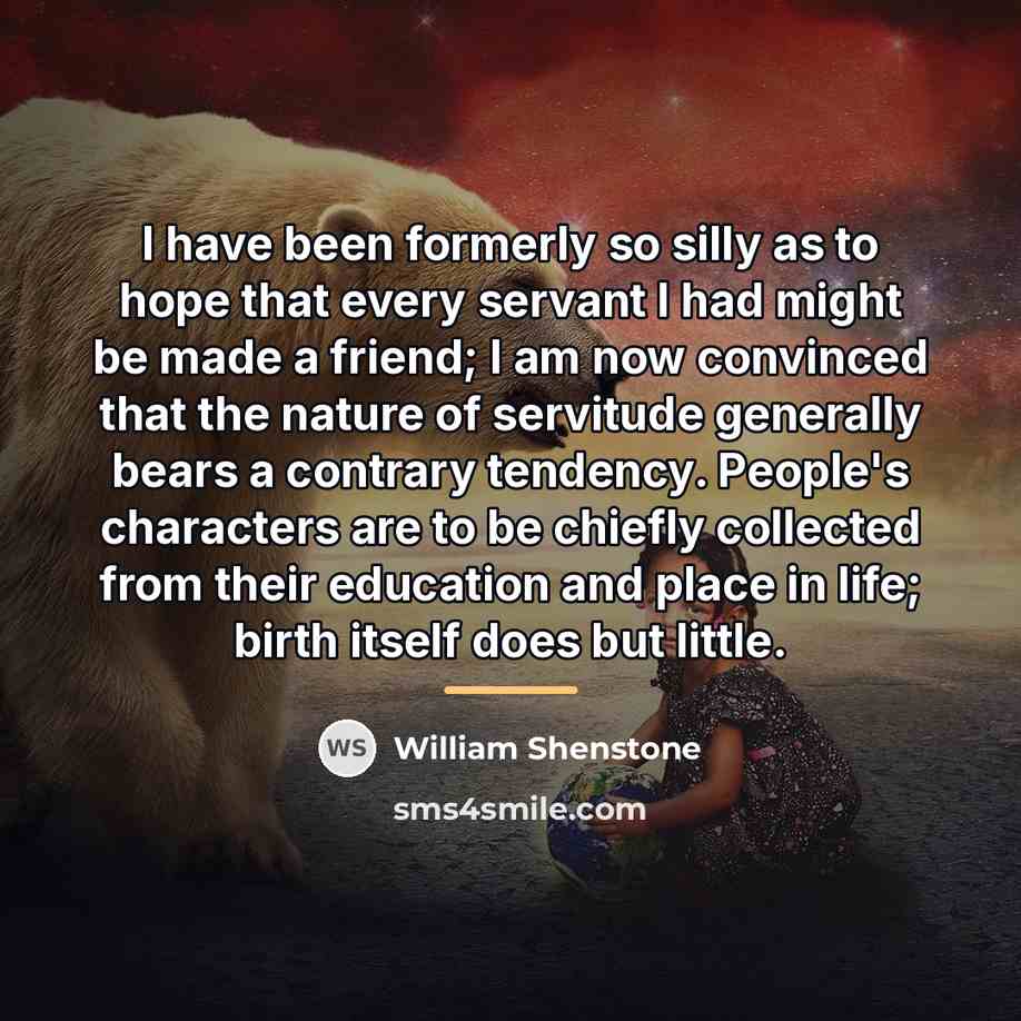 “I have been formerly so silly as to hope that…” quote by William Shenstone