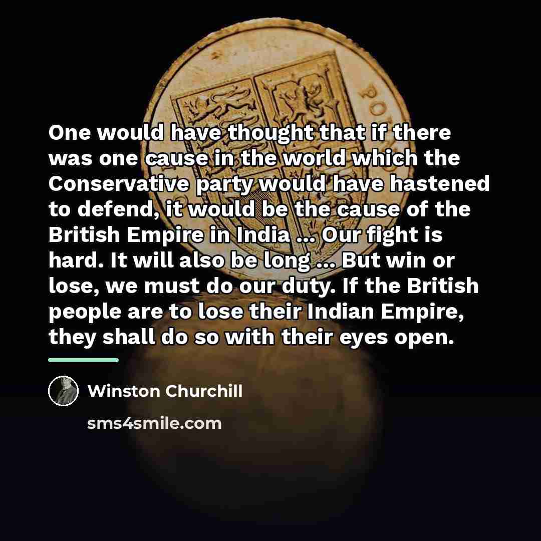 “One would have thought that if there was one cause…” quote by Winston Churchill