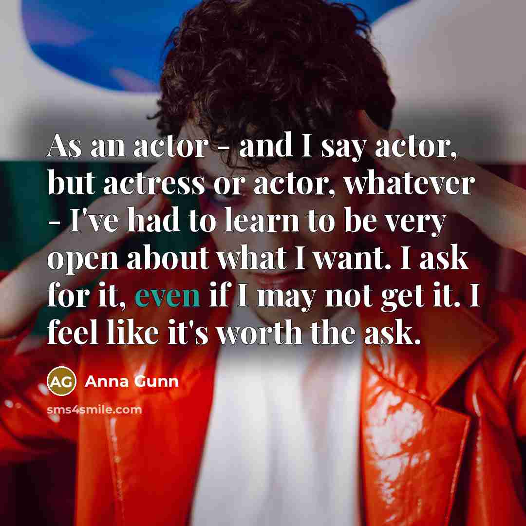 “As an actor - and I say actor, but actress…” quote by Anna Gunn