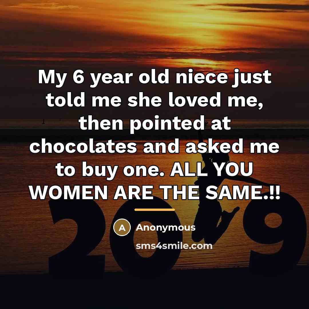 “My 6 year old niece just told me she loved…” quote by Anonymous