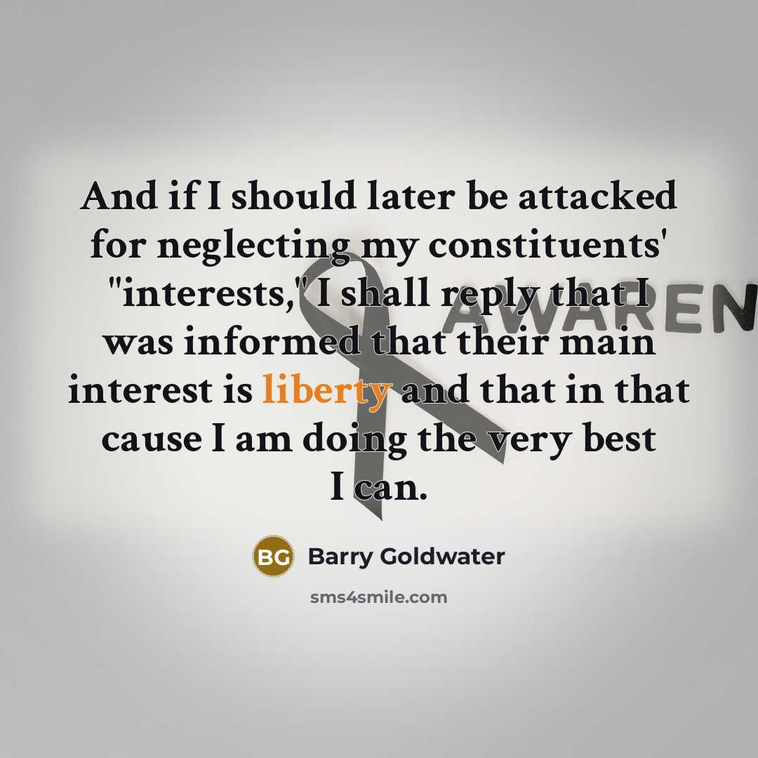 “And if I should later be attacked for neglecting my…” quote by Barry Goldwater