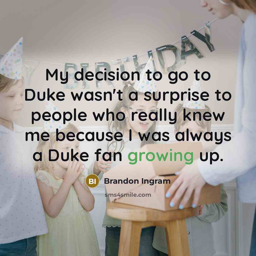 “My decision to go to Duke wasn't a surprise to…” quote by Brandon Ingram
