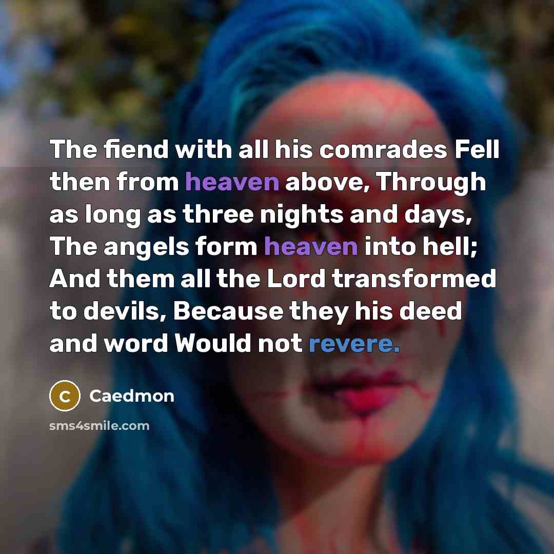 “The fiend with all his comrades Fell then from heaven…” quote by Caedmon