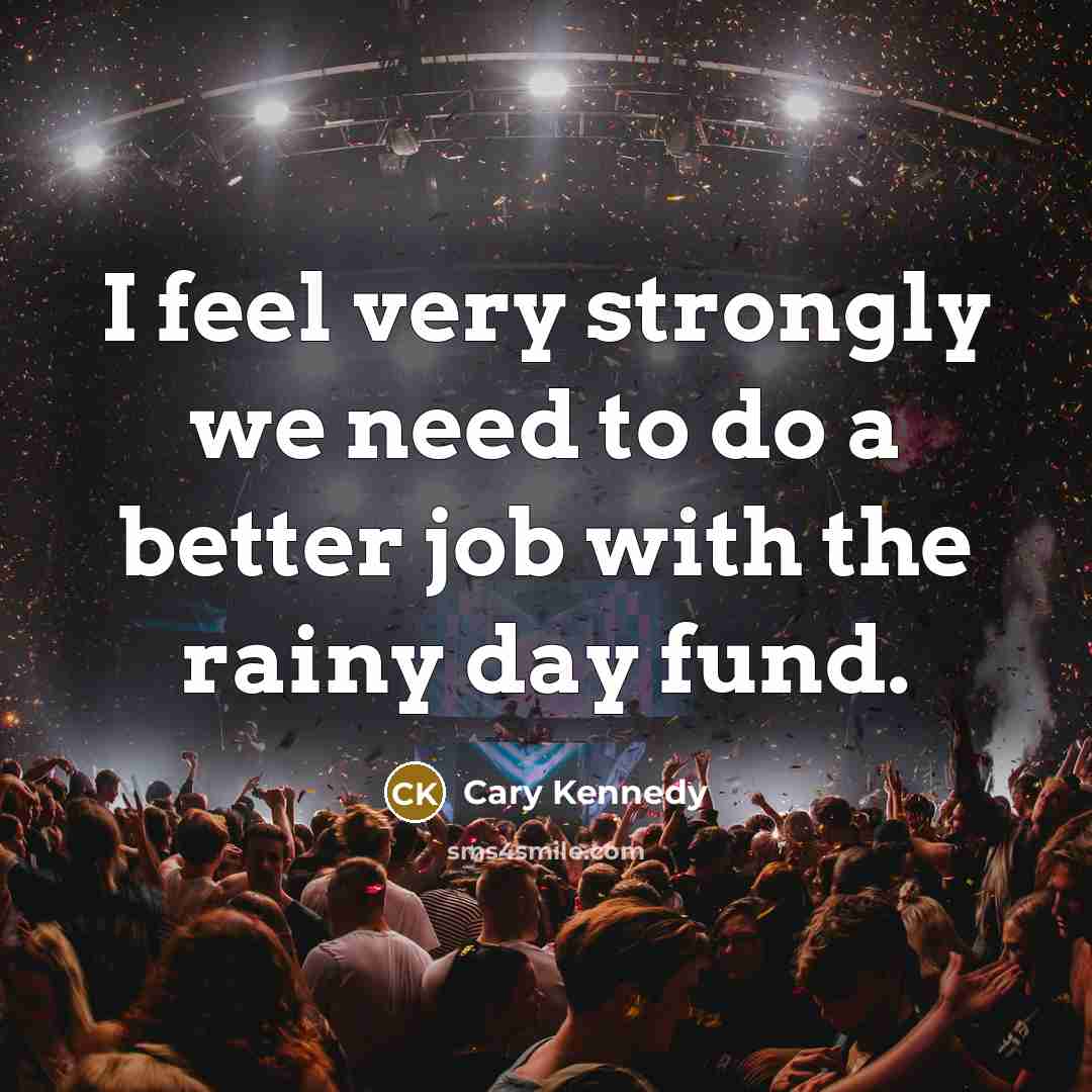 “I feel very strongly we need to do a better…” quote by Cary Kennedy