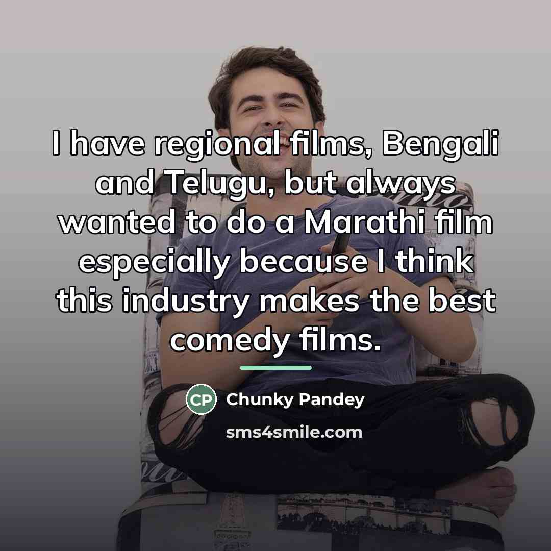 “I have regional films, Bengali and Telugu, but always wanted…” quote by Chunky Pandey
