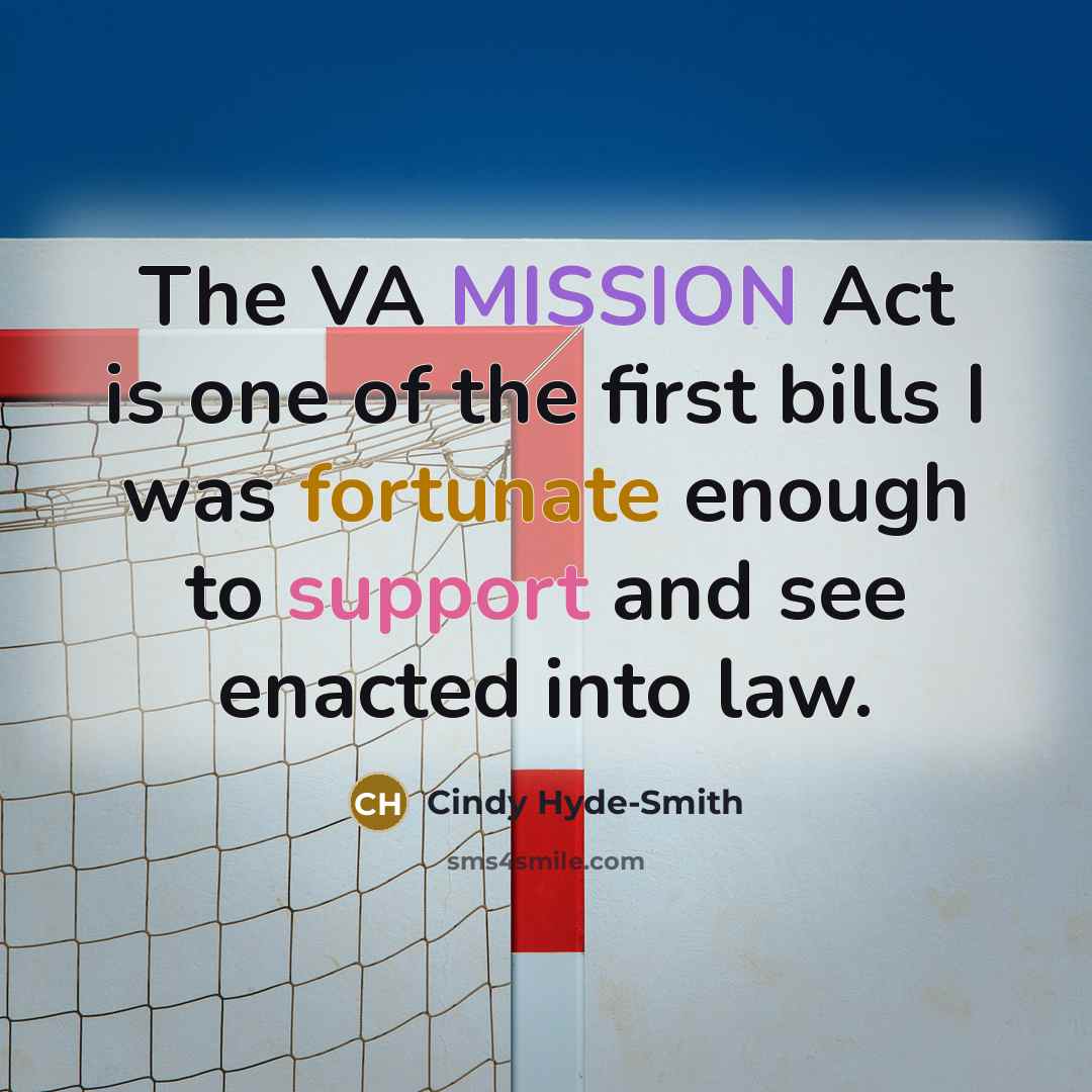“The VA MISSION Act is one of the first bills…” quote by Cindy Hyde-Smith