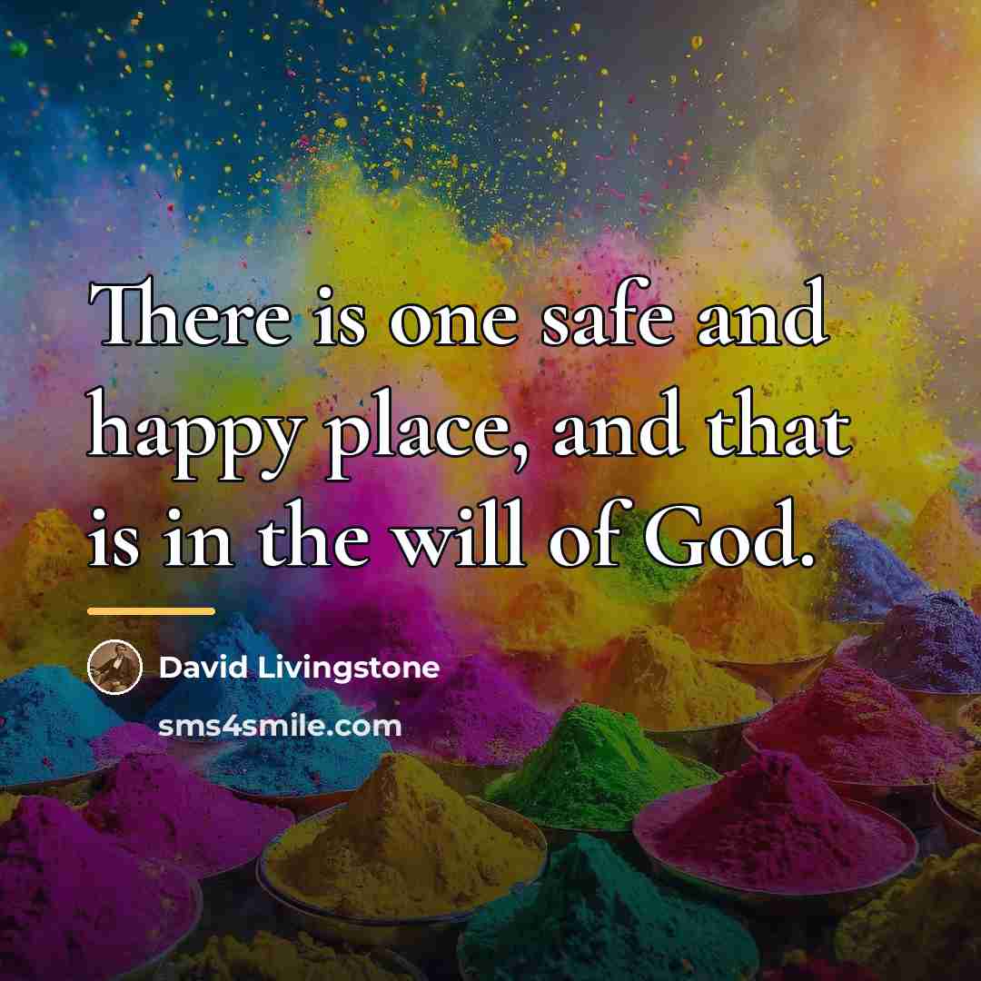 “There is one safe and happy place, and that is…” quote by David Livingstone