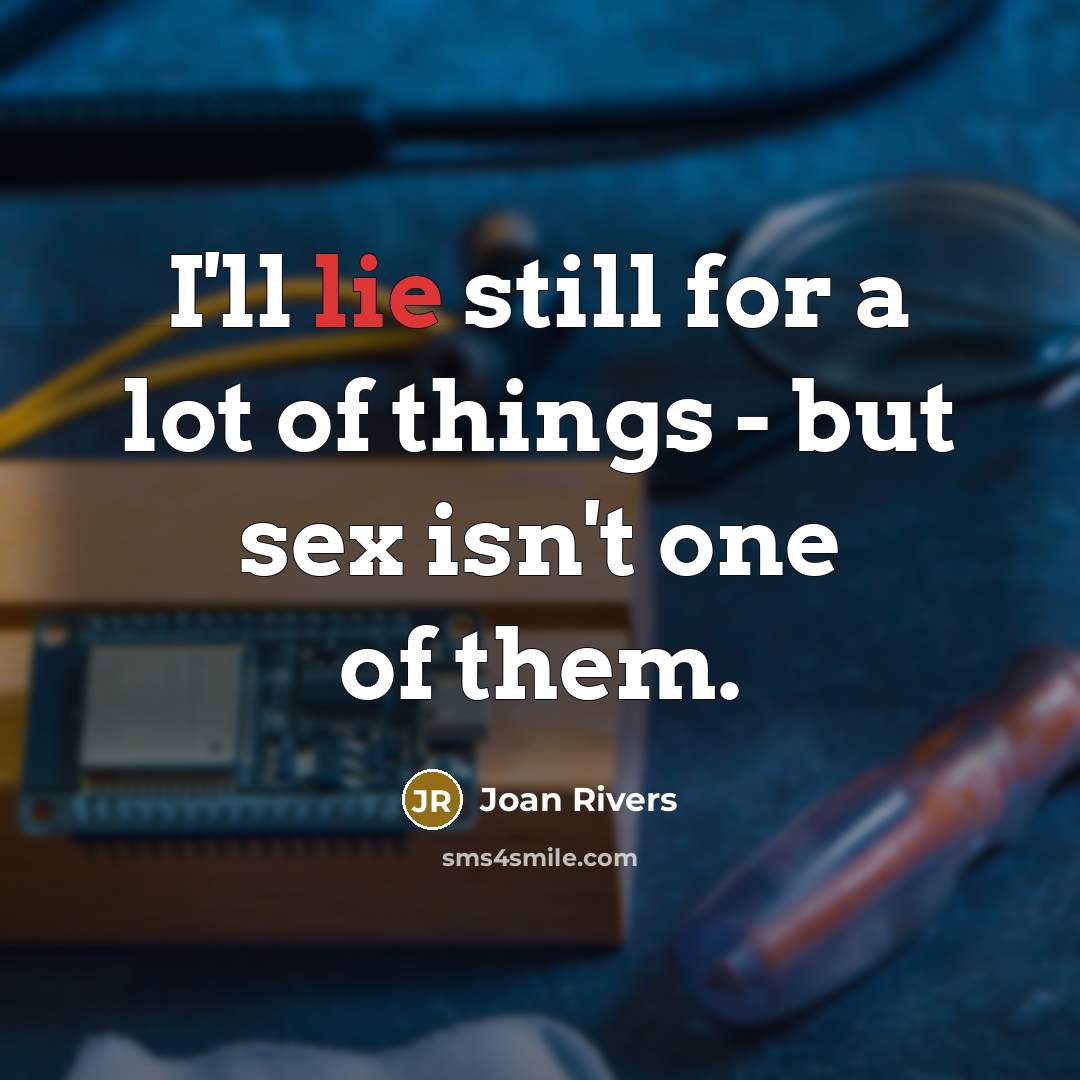 “I'll lie still for a lot of things - but…” quote by Joan Rivers