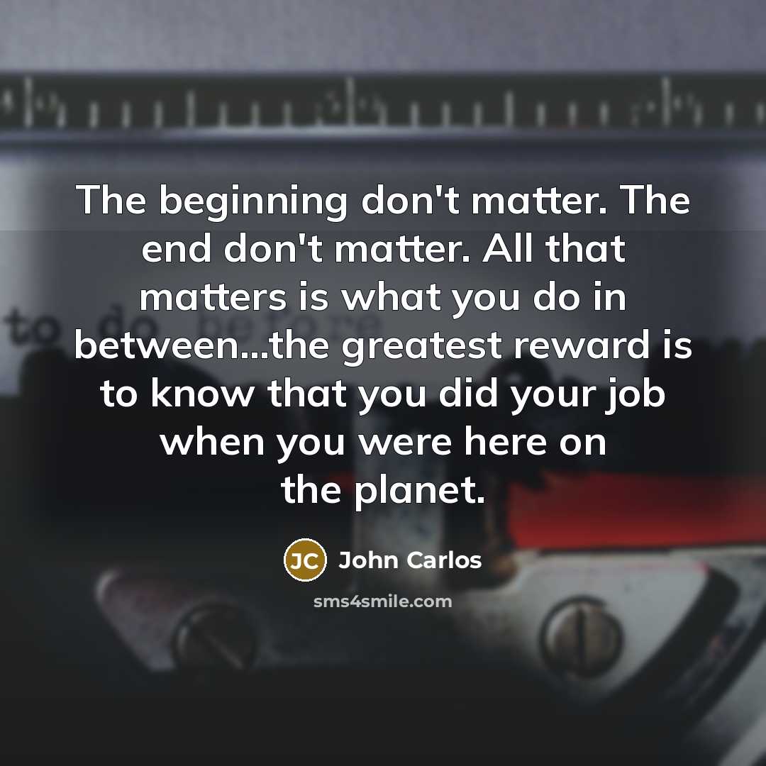 “The beginning don't matter. The end don't matter. All that…” quote by John Carlos