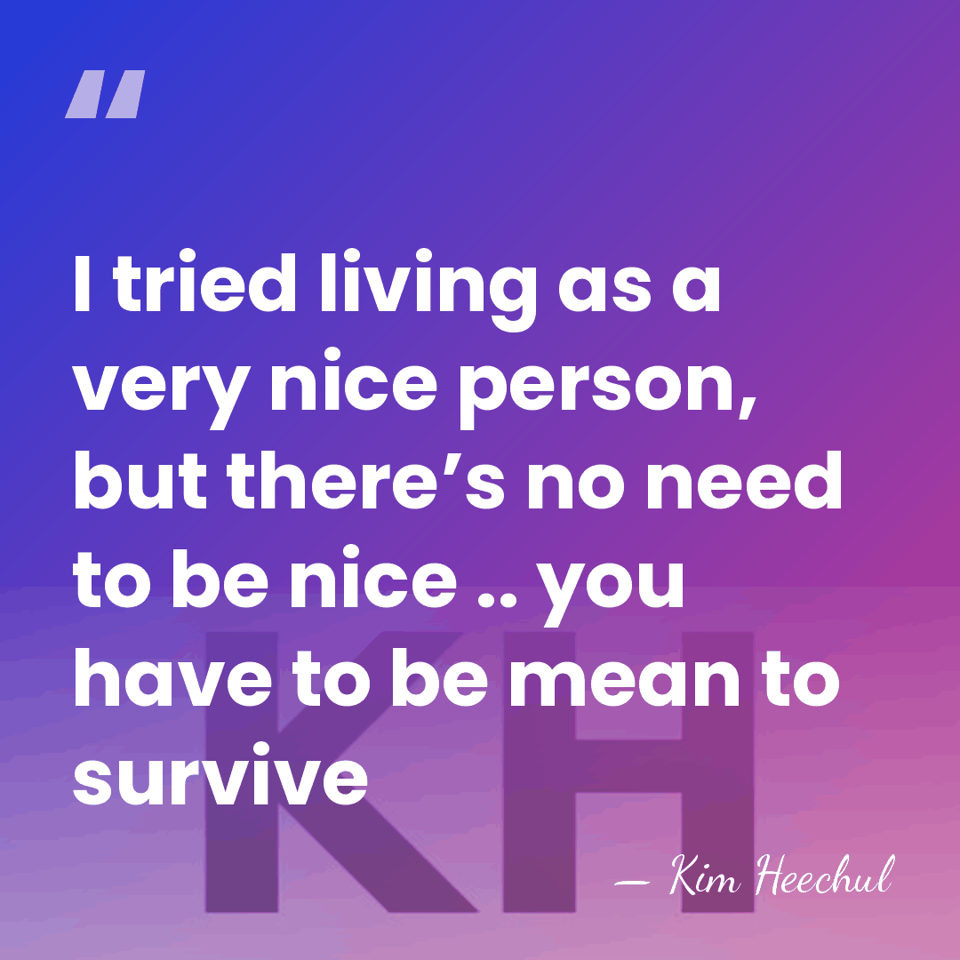 I tried living as a very nice person, but there’s no need&hellip; - Kim Heechul