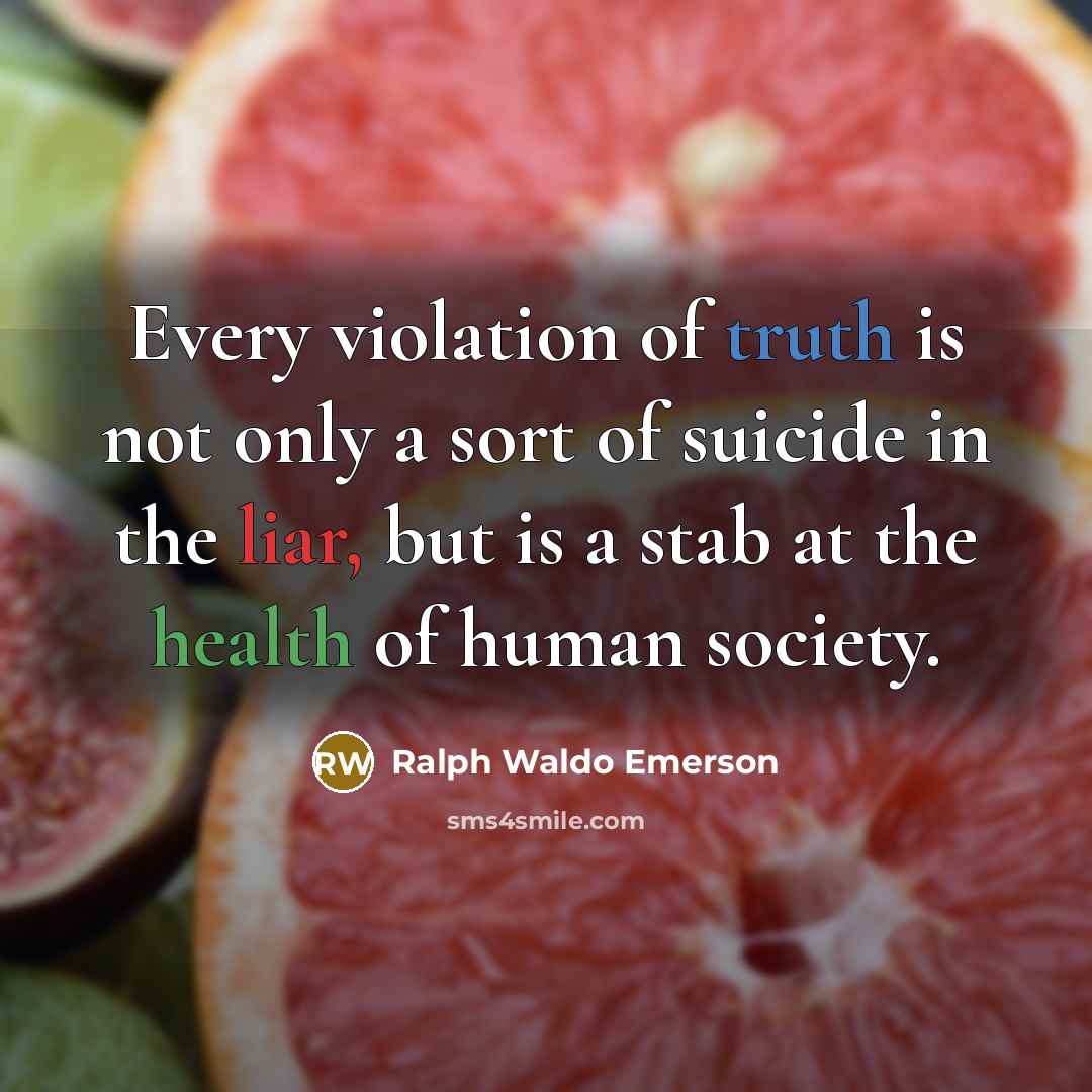 “Every violation of truth is not only a sort of…” quote by Ralph Waldo Emerson