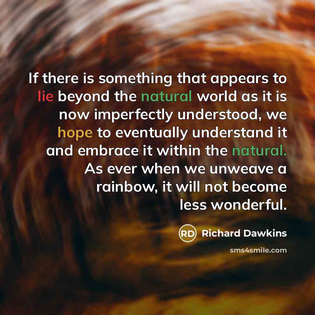 “If there is something that appears to lie beyond the…” quote by Richard Dawkins