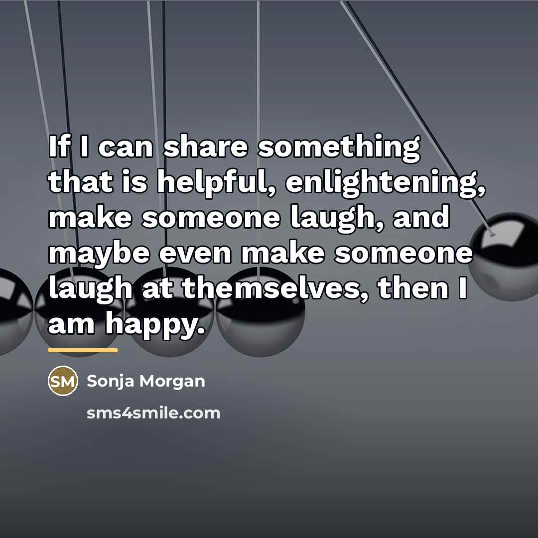 “If I can share something that is helpful, enlightening, make…” quote by Sonja Morgan