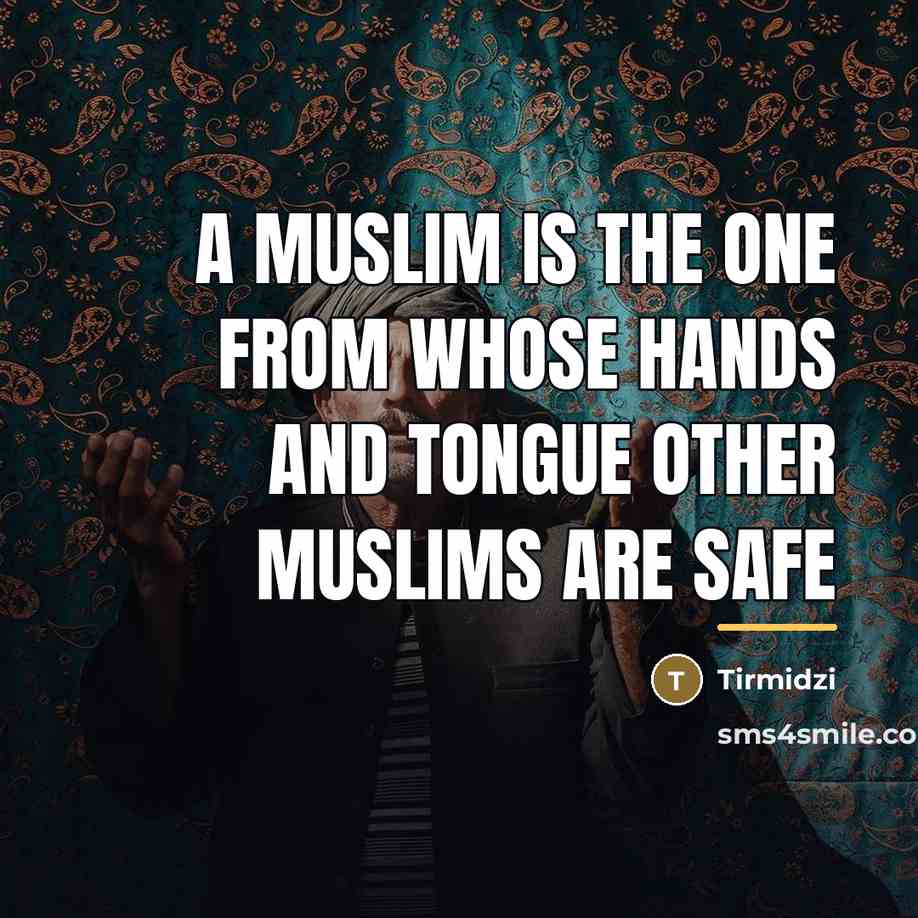 “A Muslim is the one from whose hands and tongue…” quote by Tirmidzi