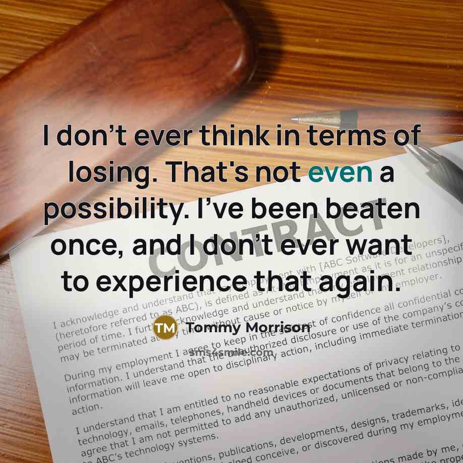 “I don't ever think in terms of losing. That's not…” quote by Tommy Morrison