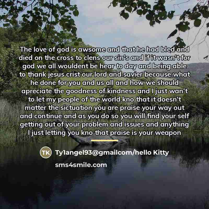 “The love of god is awsome and that he had…” quote by Ty1angel93@gmailcom/hello Kitty