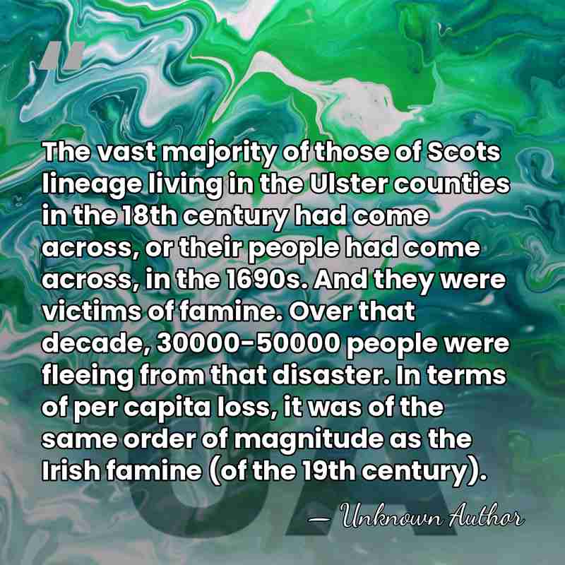 The vast majority of those of Scots lineage living in the Ulster&hellip; - Unknown Author